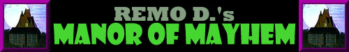 Remo D's Manor of Mayhem